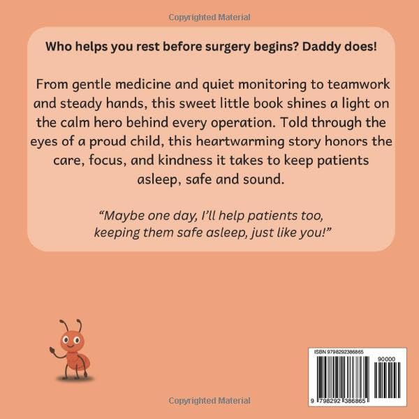 My Daddy is an Anesthesiologist!: Educational children’s book that introduces kids to careers in medicine. Perfect for early learners who love doctor ... Club: Doctors (Careers for Kids Ages 2–6))