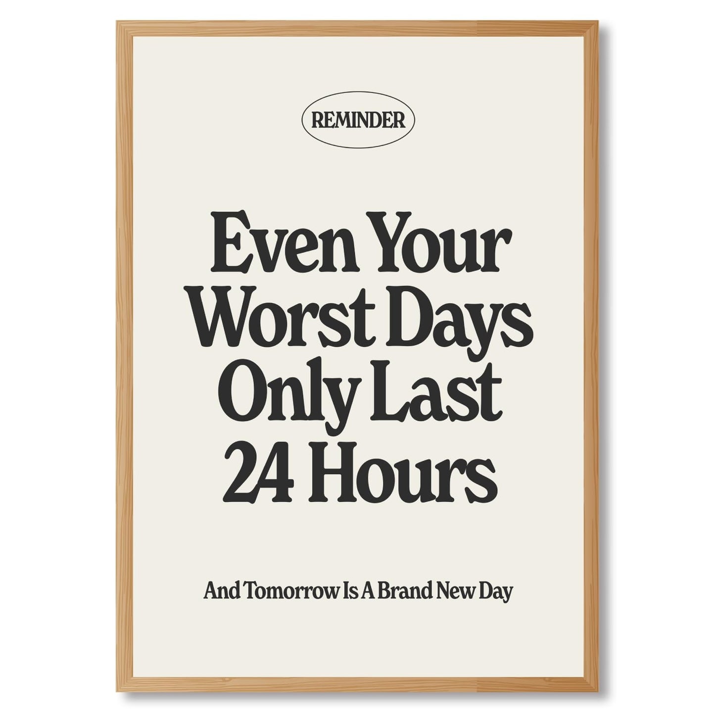 PMKXFGK Wooden Frame Motivational Office Wall Art Daily Positive Affirmation Quote Decor Even Your Worst Days Only Last 24 Hours Inspirational Poster Minimalist Text Canvas Print for Bedroom 12x16inch