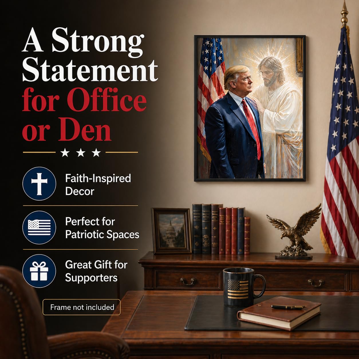 The Grace of God: Jesus & Trump Inspirational Painting 11x14 Unframed Poster - Religious Art Faith Leadership MAGA American Flag Patriotic Artwork for Home Office, Living Room, Conservative Christians