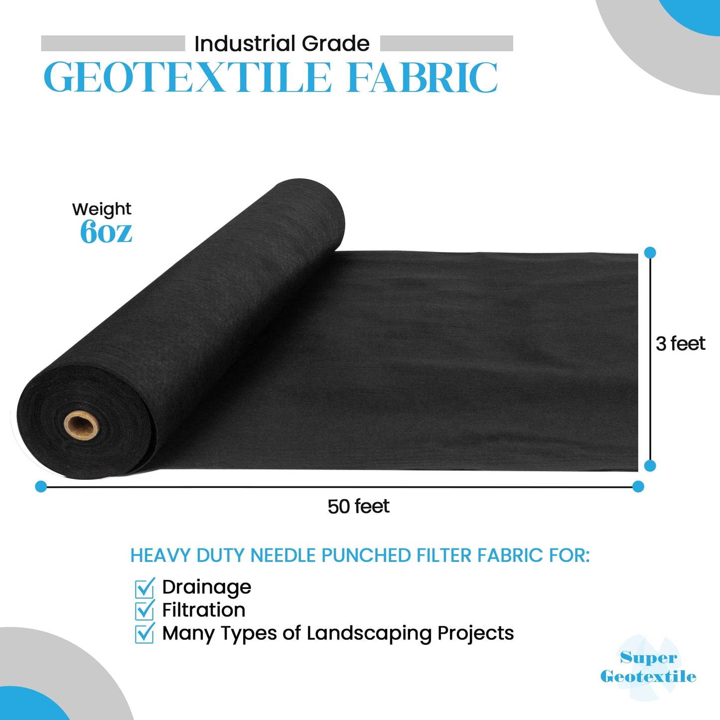 Super Geotextile 4, 6, 8 oz Non Woven Fabric for Landscaping, French Drains, Underlayment, Erosion Control, Construction Projects - 6 oz (3X50)